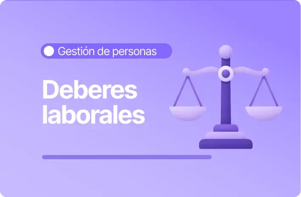 Ilustración en tonos morados sobre gestión de personas con el texto “Deberes laborales”, acompañada de una balanza que representa el cumplimiento normativo.
