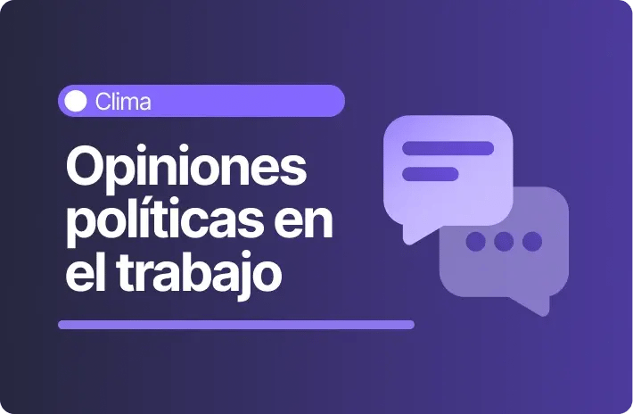 Impacto de las conversaciones políticas en el clima laboral