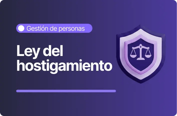 Portada sobre la ley del hostigamiento laboral, con ícono de escudo y balanza que representa protección legal y gestión de personas.
