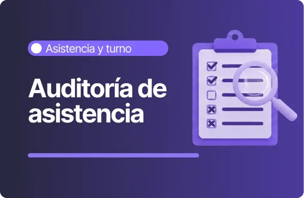 Imagen con fondo morado oscuro y el texto “Auditoría de asistencia”. En la parte superior aparece la categoría “Asistencia y turno”. A la derecha se muestra un ícono de una planilla con checklist y una lupa, que representa la revisión y control del registro de asistencia.