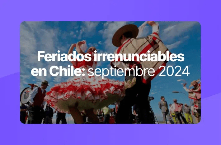 Feriados irrenunciables en Chile: septiembre 2024
