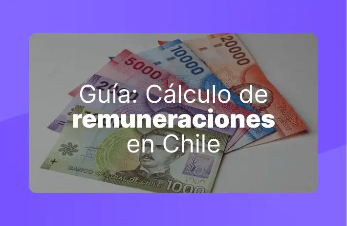 Guía: Pago de Remuneraciones en Chile 2025