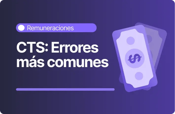 Imagen con fondo morado y el título “CTS: Errores más comunes” bajo la categoría Remuneraciones. A la derecha se muestran billetes ilustrados en tonos lilas.