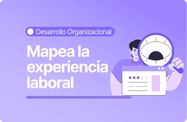 Imagen con fondo morado claro y el texto “Mapea la experiencia laboral”. En la parte superior aparece la categoría “Desarrollo Organizacional” y a la derecha se ve una ilustración de una persona sosteniendo una lupa sobre una tarjeta con estrellas de evaluación.