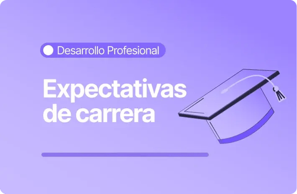 Imagen con fondo morado claro y el texto “Expectativas de carrera”. En la parte superior aparece la categoría “Desarrollo Profesional” y a la derecha se muestra un birrete de graduación en tono púrpura.