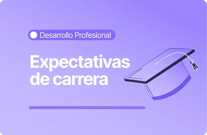 Planes de carrera: ¿Qué esperan los trabajadores?