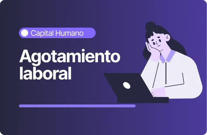 Agotamiento laboral: qué puede hacer Recursos Humanos