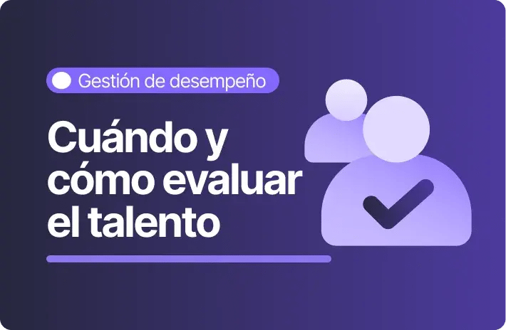 Evaluación de desempeño: Cómo y cuándo hacerla