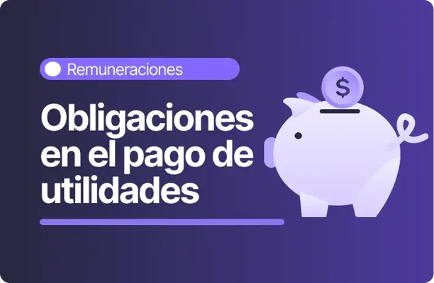 Imagen con fondo morado oscuro y el texto “Obligaciones en el pago de utilidades”. Arriba aparece la categoría “Remuneraciones” y a la derecha un ícono de chanchito con una moneda.