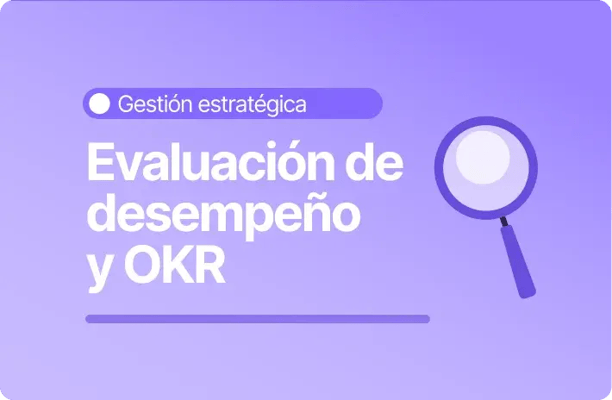 Imagen sobre evaluación de desempeño y OKR en gestión estratégica con ícono de lupa que representa el seguimiento de objetivos y resultados clave en la empresa.