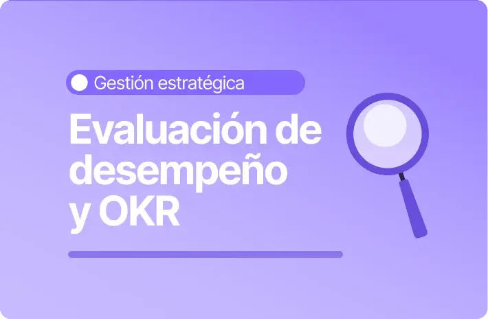 Plataforma de evaluación de desempeño y OKR para RRHH