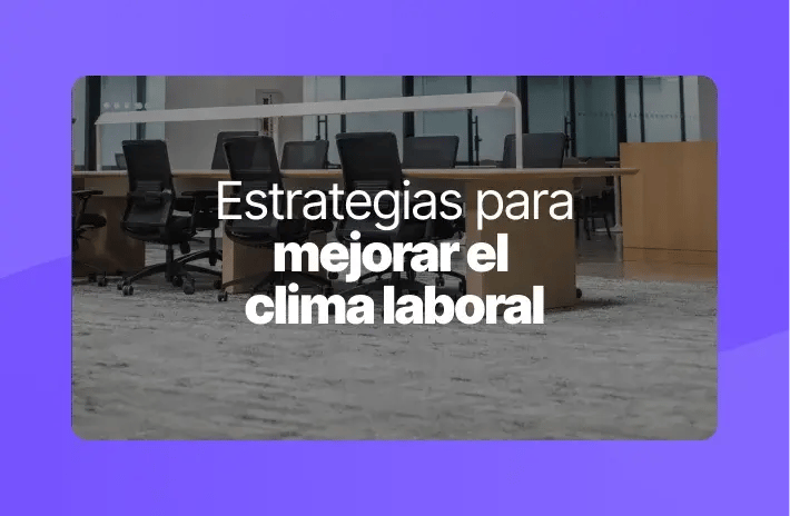 Cómo mejorar el clima laboral