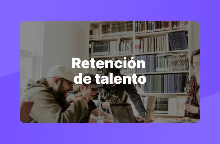Estrategias de retención de talento