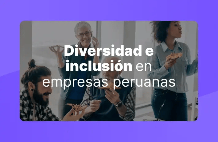 Diversidad e Inclusión en empresas peruanas