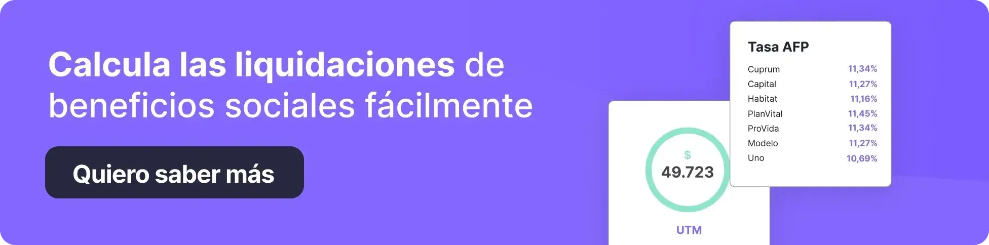 Imagen con fondo morado que promociona el cálculo de liquidaciones de beneficios sociales. A la izquierda aparece el texto “Calcula las liquidaciones de beneficios sociales fácilmente” junto a un botón “Quiero saber más”. A la derecha se muestran tarjetas con un resumen de tasas AFP y un valor UTM, representadas mediante gráficos y cifras en un panel digital