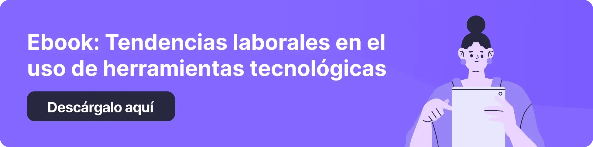 Imagen con fondo morado y el texto “Ebook: Tendencias laborales en el uso de herramientas tecnológicas”. A la izquierda se muestra un botón con el llamado “Descárgalo aquí”.