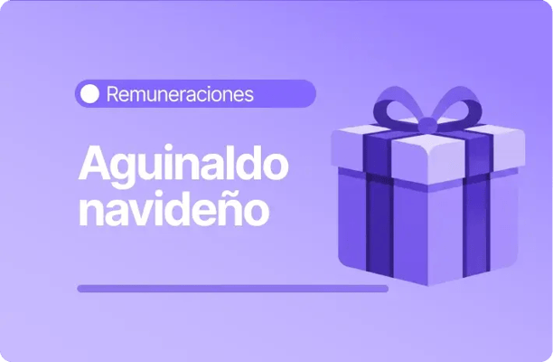 Imagen con fondo lila y el texto “Aguinaldo navideño”. En la parte superior aparece la categoría “Remuneraciones”. A la derecha se muestra un ícono de un regalo envuelto en tonos morados, asociado al pago de beneficios de fin de año.