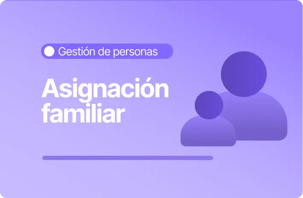Ilustración con fondo morado que incluye la etiqueta «Gestión de personas», el título «Asignación familiar» y un icono con la silueta de un adulto y un niño.