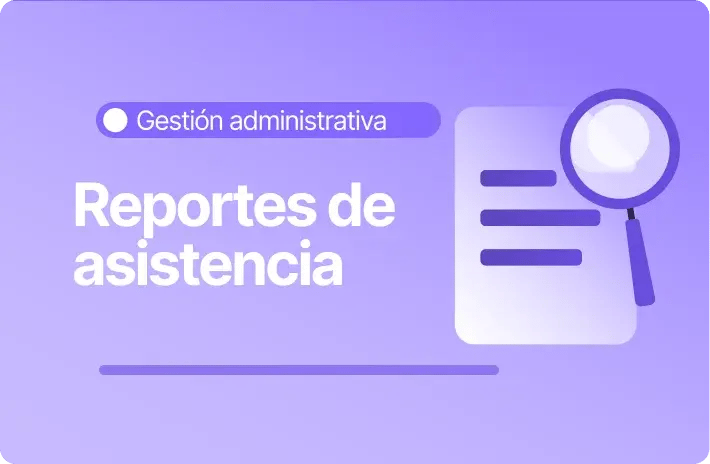 ¿Qué reportes de asistencia necesita RR.HH. en Chile?