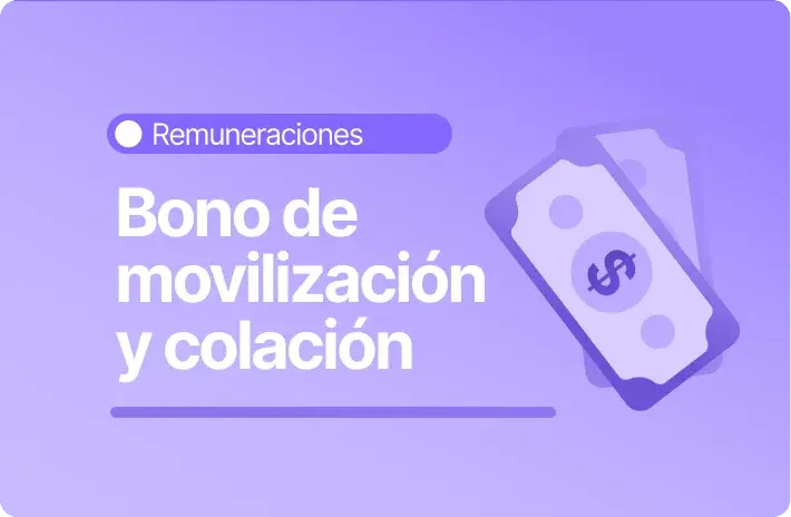 Bono de movilización y colación en Chile: ¿Son imponibles?