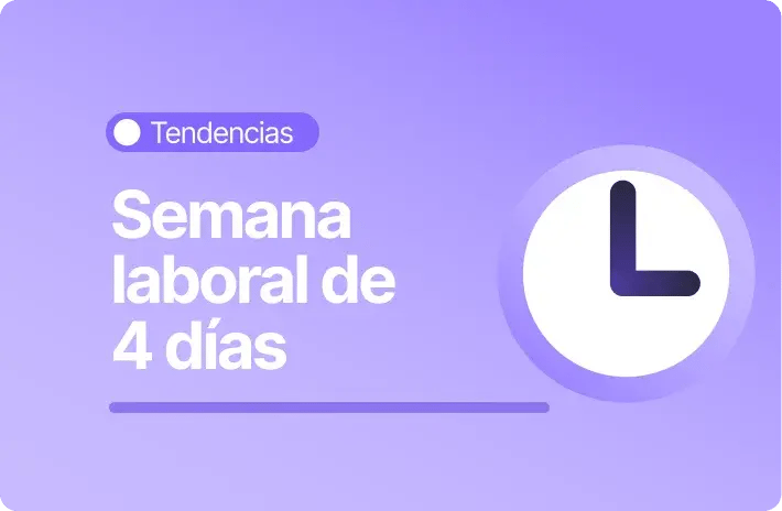 Semana laboral de 4 días: ¿están las empresas preparadas?