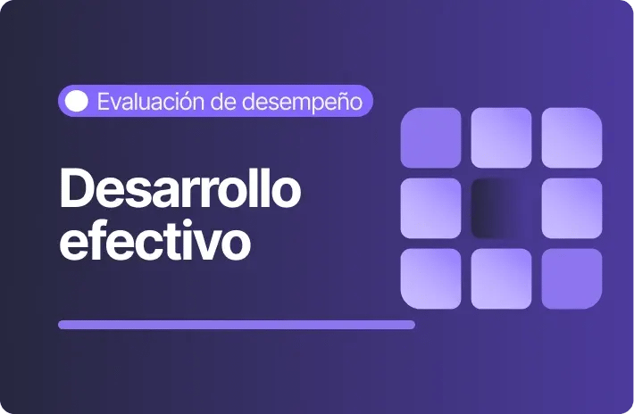 Evaluación de desempeño: retos y mejores prácticas