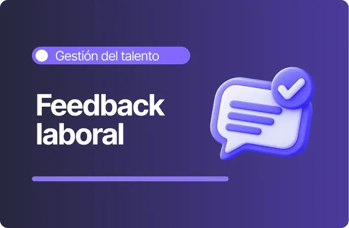 Ilustración de un globo de diálogo violeta con líneas de texto y un símbolo de verificación, acompañada del título «Feedback laboral» sobre un fondo degradado morado.