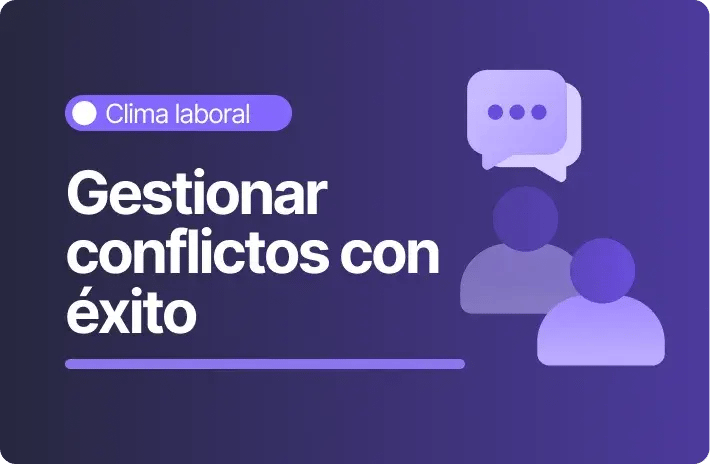 Cómo resolver conflictos sin afectar el clima laboral