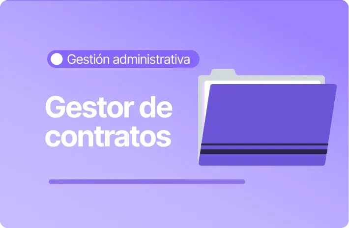 Qué es un gestor de contratos y cuáles son sus beneficios