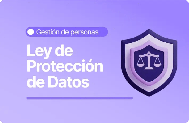 Banner sobre la Ley de Protección de Datos en gestión de personas, con ícono de escudo y balanza que simboliza seguridad y cumplimiento normativo.