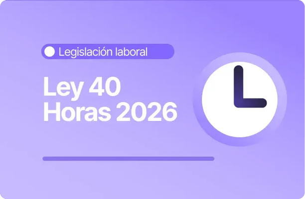 Imagen informativa sobre la Ley 40 Horas 2026 en Chile. Muestra el título “Ley 40 Horas 2026” bajo la categoría Legislación laboral, con un ícono de reloj que representa la reducción de la jornada laboral.