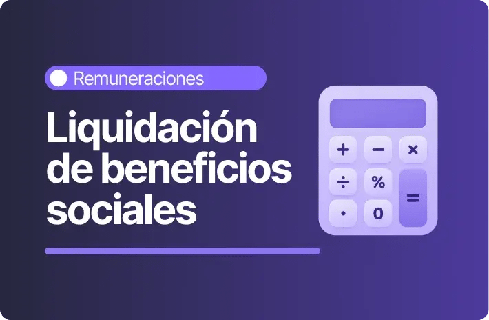 Cómo automatizar la liquidación de beneficios sociales