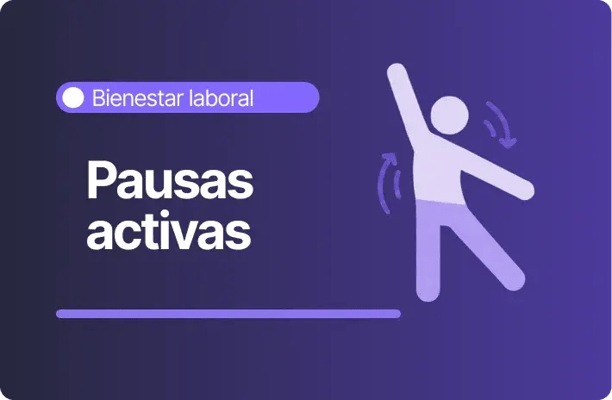 Imagen con fondo morado degradado y el texto “Pausas activas”. En la parte superior aparece la categoría “Bienestar laboral”. A la derecha se muestra un ícono de una figura humana en movimiento, con brazos y piernas extendidos, que representa ejercicios simples de estiramiento y actividad física durante la jornada laboral.