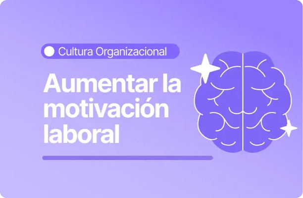Imagen con fondo morado claro y el texto “Aumentar la motivación laboral”. En la parte superior se lee la categoría “Cultura Organizacional” y a la derecha se muestra un ícono de cerebro en tonos púrpura con dos destellos brillantes.