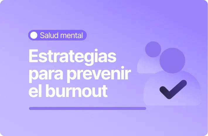 4 estrategias para prevenir el burnout en equipos