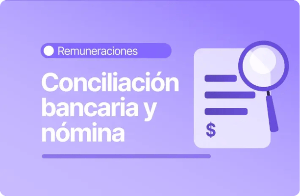 Imagen destacada sobre conciliación bancaria y nómina en remuneraciones con ícono de documento y lupa.