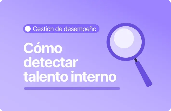 Cómo evaluar competencias y detectar talento interno