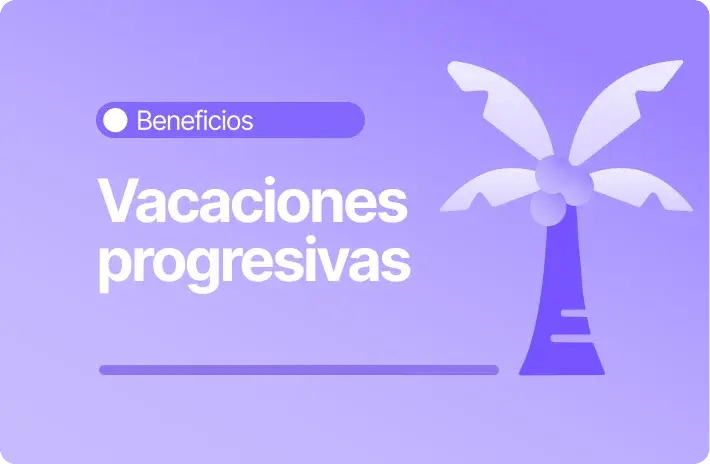 Vacaciones progresivas: Cómo acceder a este beneficio