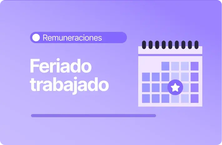 Pago de feriado trabajado en Chile: Cálculo y recargo