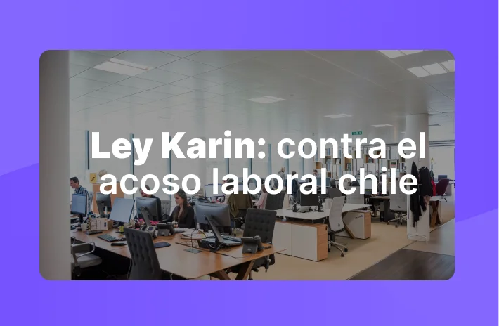 Ley Karin: contra el acoso laboral en Chile