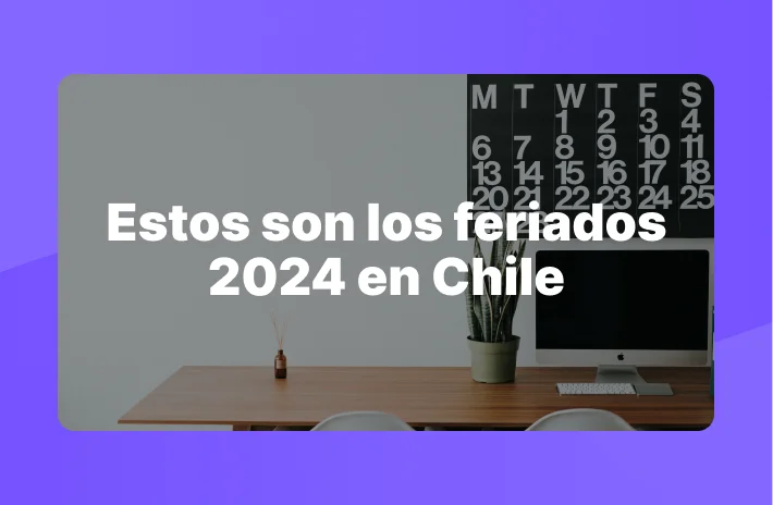 Estos son los feriados 2024 en Chile