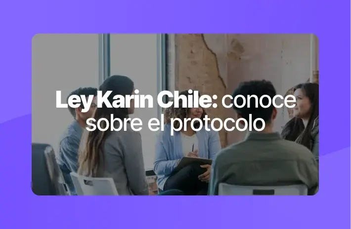 Ley Karin Chile: conoce sobre el protocolo