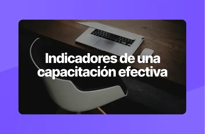 Indicadores de una capacitación efectiva