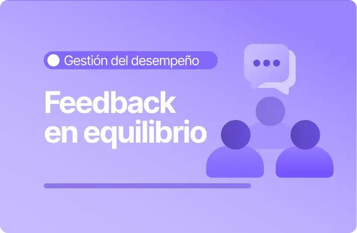 Feedback positivo y negativo: claves para gestionarlo