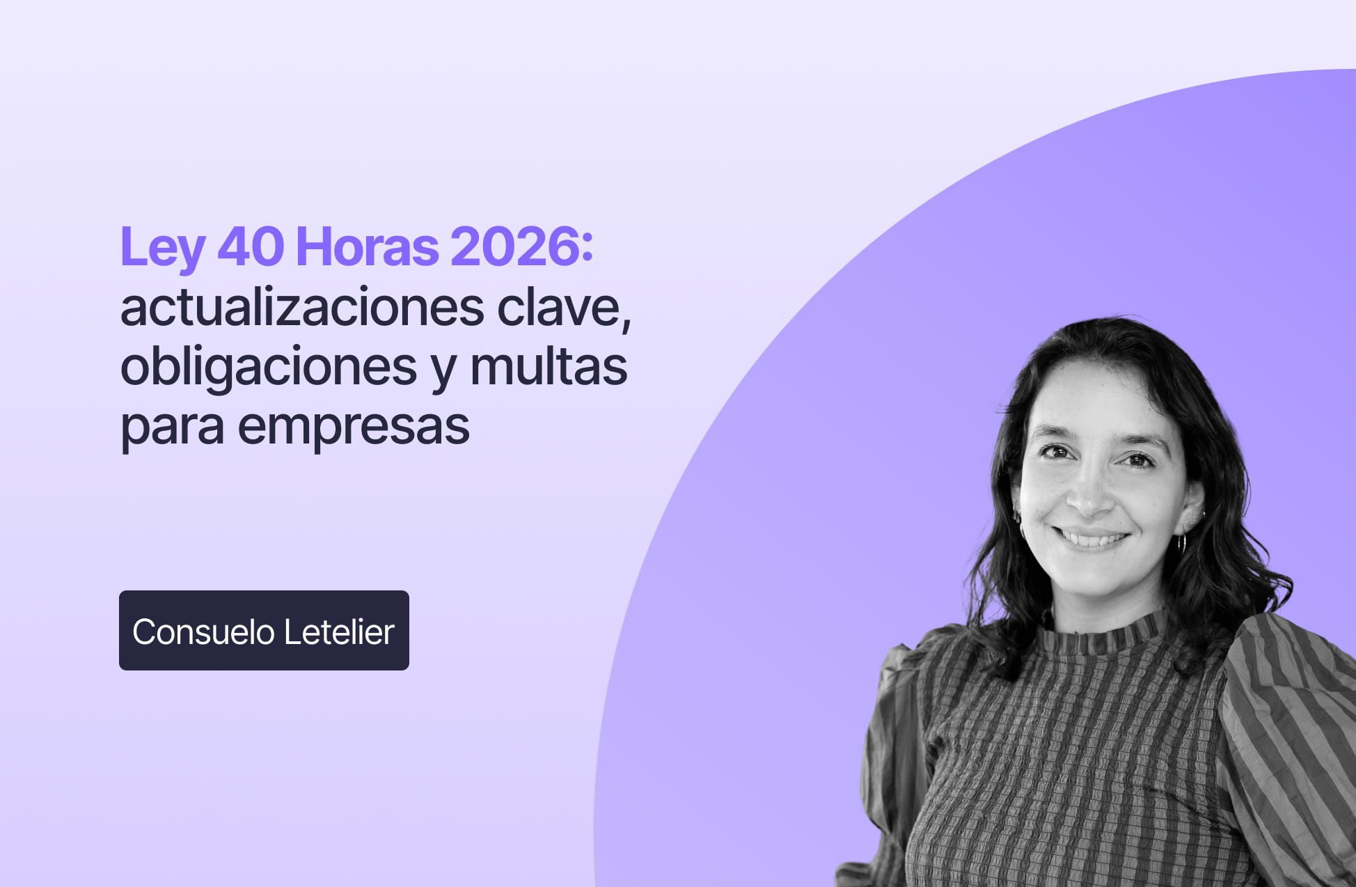 Ley 40 Horas 2026: actualizaciones clave, obligaciones y multas para empresas