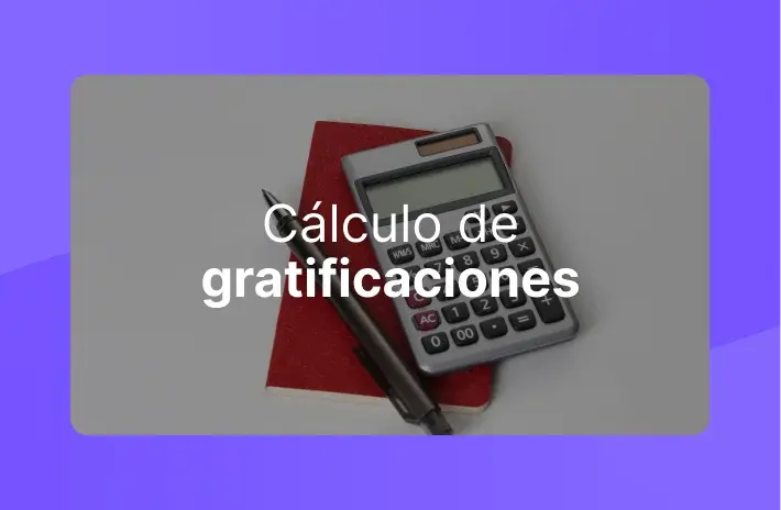 Cálculo de Gratificaciones en Perú