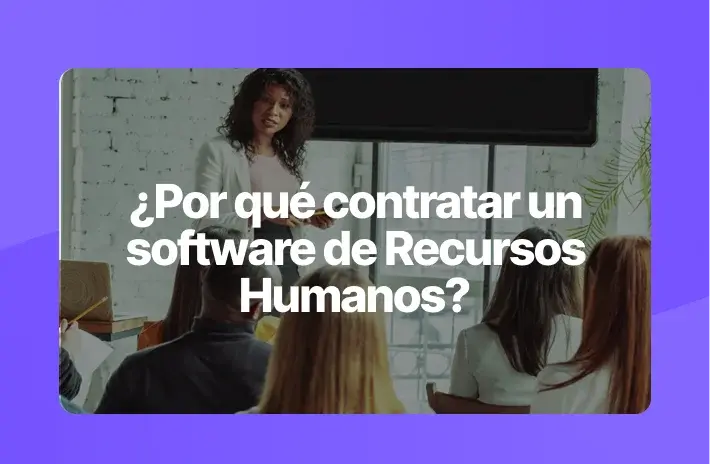 ¿Por qué implementar un software de Recursos Humanos en tu empresa?