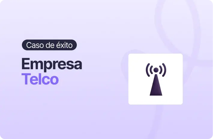Telco: Caso de éxito en capacitación de equipos en terreno