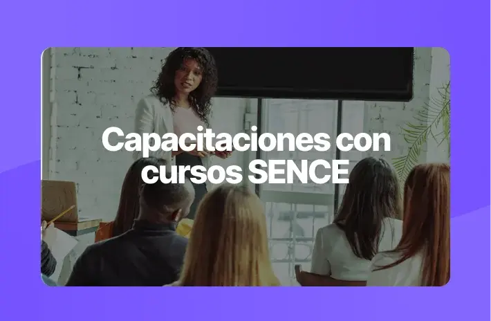 Capacitaciones con cursos SENCE: qué son y cómo acceder