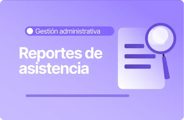 ¿Qué reportes de asistencia necesita RR.HH. en Chile?